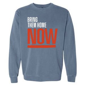 Bring Them Home Now Garment-Dyed Sweatshirt