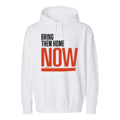 Bring Them Home Now Garment-Dyed Fleece Hoodie