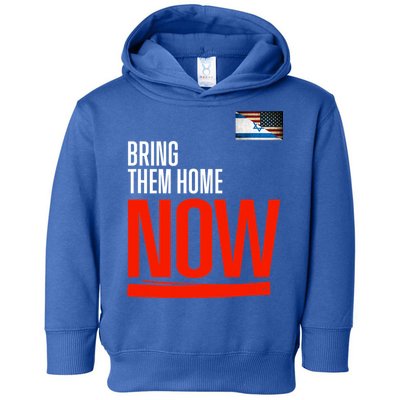 Bring Them Home Now! Stand With Israel Israel America Flag Toddler Hoodie