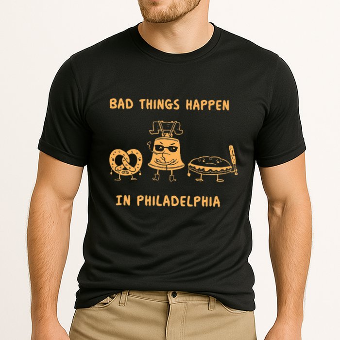 Bad Things Happen In Philadelphia Novelty Pride Cooling Performance Crew T-Shirt