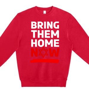 Bring Them Home Now With Magen David Israel By Idf And Peace Premium Crewneck Sweatshirt