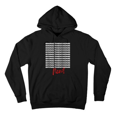 Bring Them Home Now! Hoodie