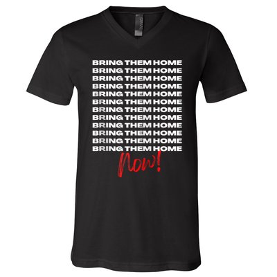 Bring Them Home Now! V-Neck T-Shirt