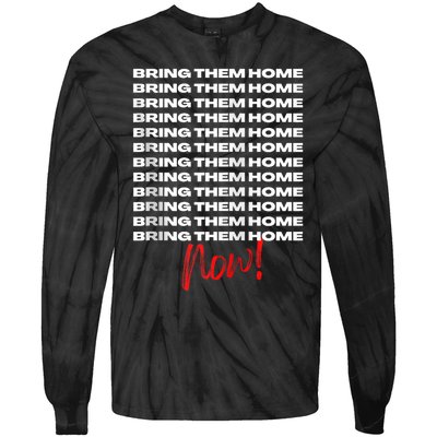 Bring Them Home Now! Tie-Dye Long Sleeve Shirt