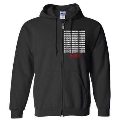 Bring Them Home Now! Full Zip Hoodie