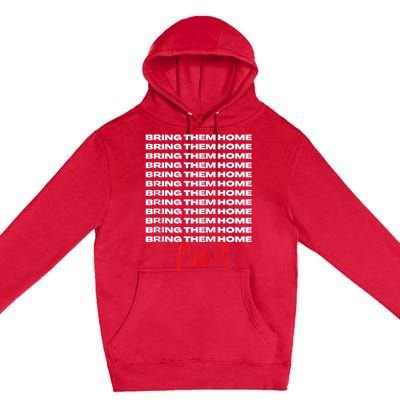 Bring Them Home Now! Premium Pullover Hoodie