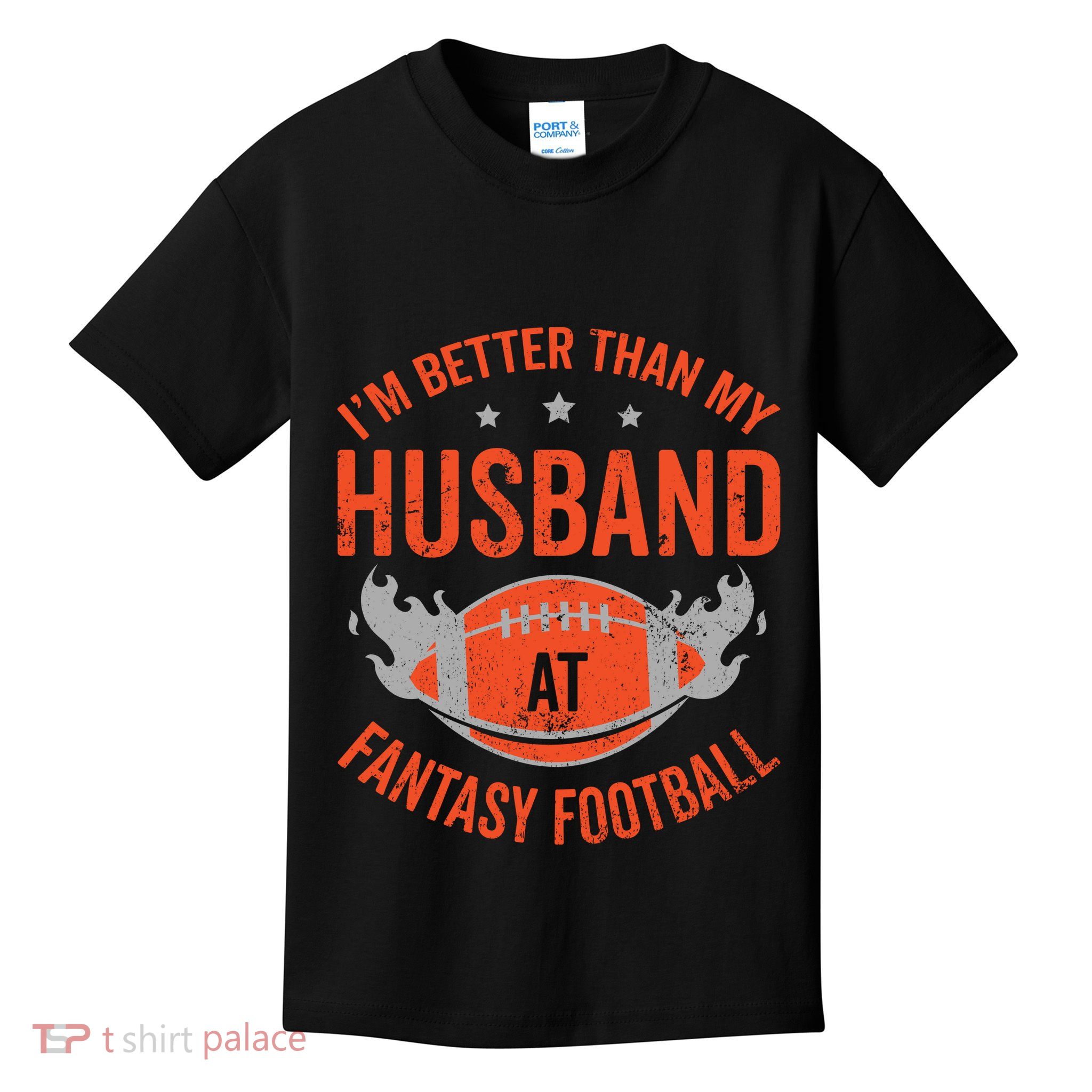 Better Than Husband Fantasy Football Kids T-Shirt