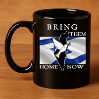 Bring Them Home Now Stand With Israel America Flag Patriotic  11oz C Handle Ceramic Mug