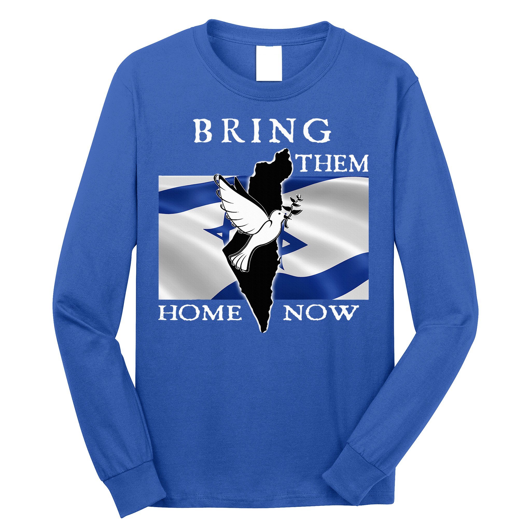 Bring Them Home Now Stand With Israel America Flag Patriotic  Long Sleeve Shirt