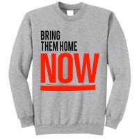 Bring Them Home Now Tall Sweatshirt