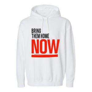 Bring Them Home Now Garment-Dyed Fleece Hoodie