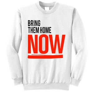 Bring Them Home Now Sweatshirt