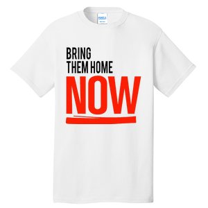 Bring Them Home Now Tall T-Shirt