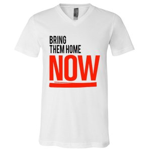 Bring Them Home Now V-Neck T-Shirt