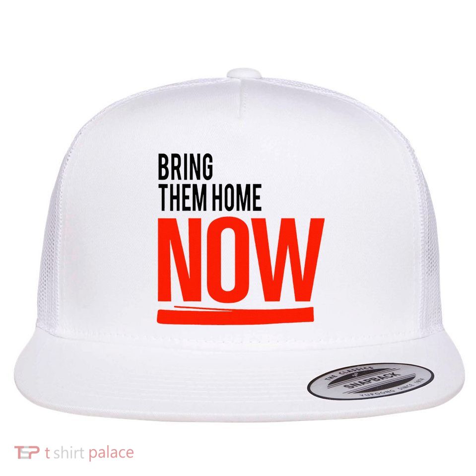Bring Them Home Now Flat Bill Trucker Hat