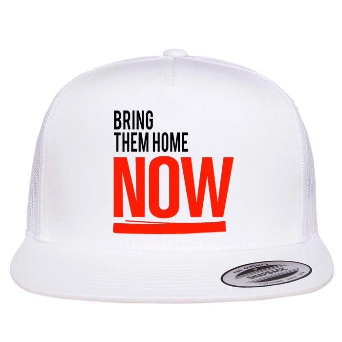 Bring Them Home Now Flat Bill Trucker Hat