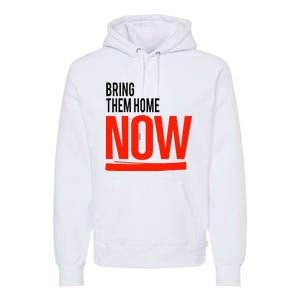 Bring Them Home Now Premium Hoodie