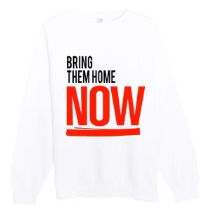 Bring Them Home Now Premium Crewneck Sweatshirt