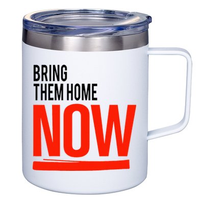 Bring Them Home Now 12oz Stainless Steel Coffee Mug