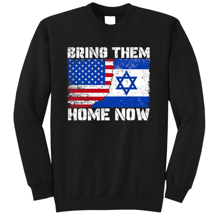 Bring Them Home Now Bring Them Home Now Israel Flag Sweatshirt