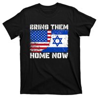 Bring Them Home Now Bring Them Home Now Israel Flag T-Shirt