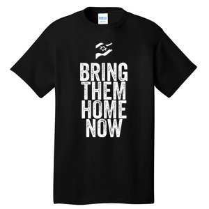 Bring Them Hone Now Tall T-Shirt