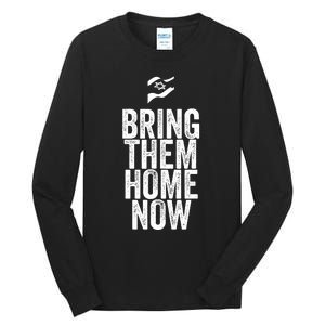 Bring Them Hone Now Tall Long Sleeve T-Shirt