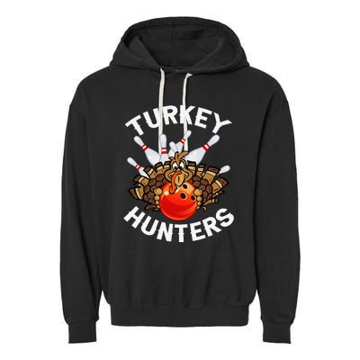 Bowling Turkey Hunters Bowlers Thanksgiving Funny Gift Garment-Dyed Fleece Hoodie