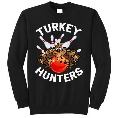 Bowling Turkey Hunters Bowlers Thanksgiving Funny Gift Tall Sweatshirt