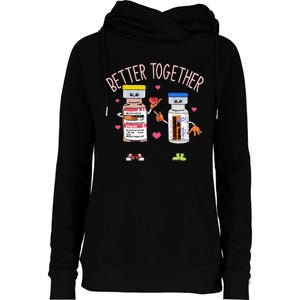 Better Together Haldol Ativan Icu Nurse ValentineS Day Womens Funnel Neck Pullover Hood