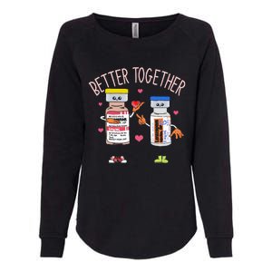 Better Together Haldol Ativan Icu Nurse ValentineS Day Womens California Wash Sweatshirt