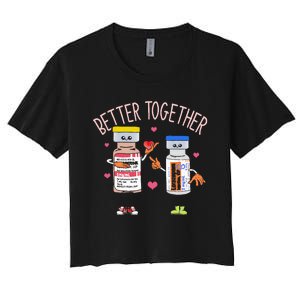 Better Together Haldol Ativan Icu Nurse ValentineS Day Women's Crop Top Tee