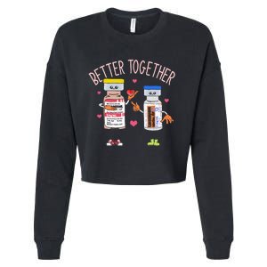 Better Together Haldol Ativan Icu Nurse ValentineS Day Cropped Pullover Crew