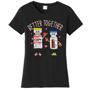 Better Together Haldol Ativan Icu Nurse ValentineS Day Women's T-Shirt