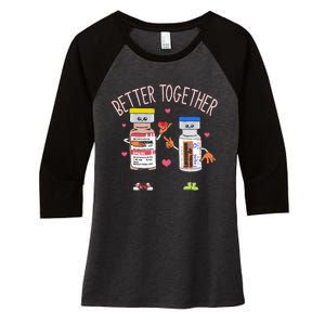 Better Together Haldol Ativan Icu Nurse ValentineS Day Women's Tri-Blend 3/4-Sleeve Raglan Shirt