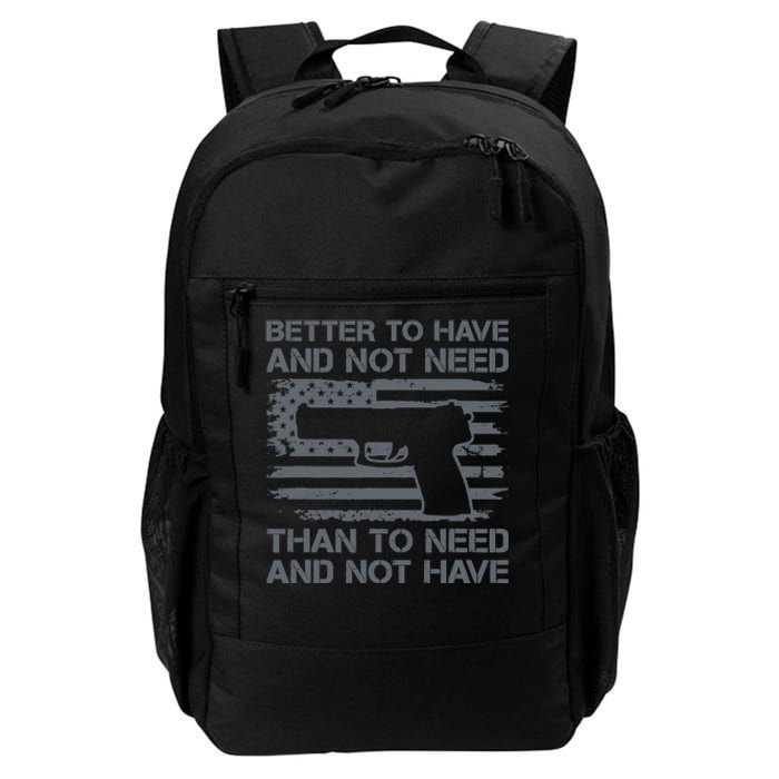 Better To Have And Not Need Pro Guns 9mm Pistol USA Flag Daily Commute Backpack