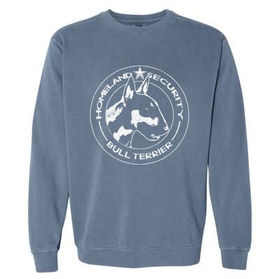 Bull Terrier Homeland Security Watchdog Guard Dog Security Gift Garment-Dyed Sweatshirt