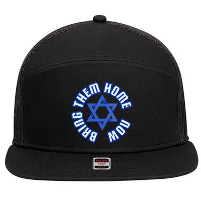 Bring Them Home Now! I Stand With Israel Support Israel 7 Panel Mesh Trucker Snapback Hat
