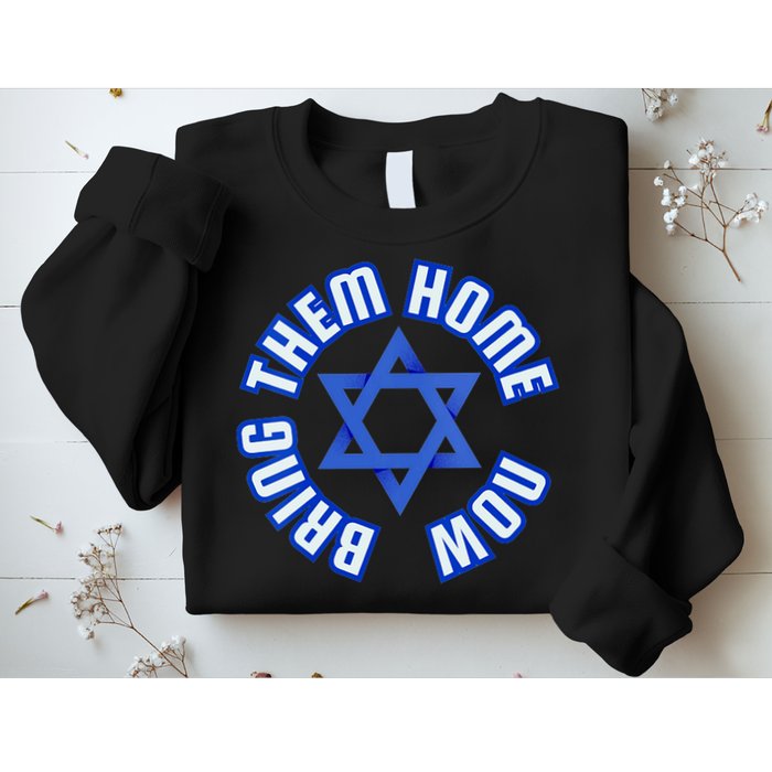 Bring Them Home Now! I Stand With Israel Support Israel Sweatshirt