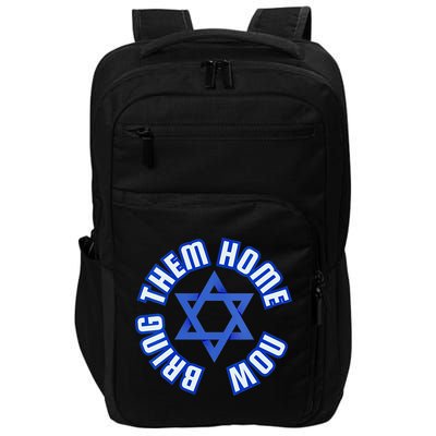 Bring Them Home Now! I Stand With Israel Support Israel Impact Tech Backpack