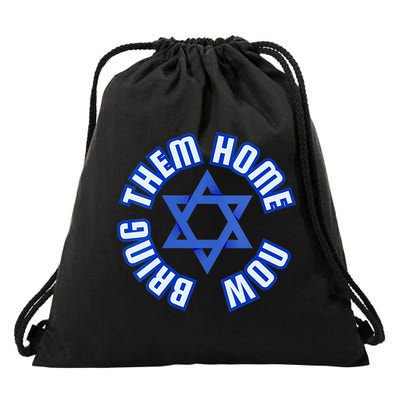 Bring Them Home Now! I Stand With Israel Support Israel Drawstring Bag