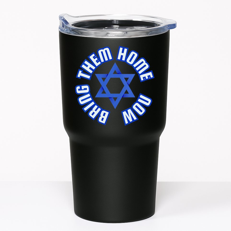Bring Them Home Now! I Stand With Israel Support Israel Tumbler
