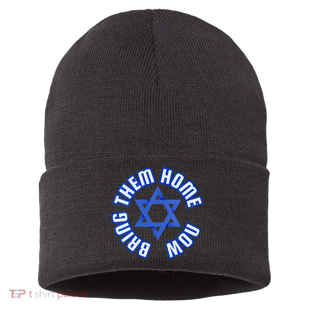 Bring Them Home Now! I Stand With Israel Support Israel Sustainable Knit Beanie