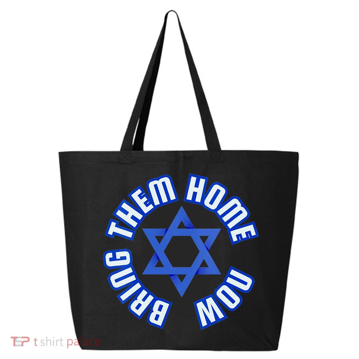 Bring Them Home Now! I Stand With Israel Support Israel 25L Jumbo Tote