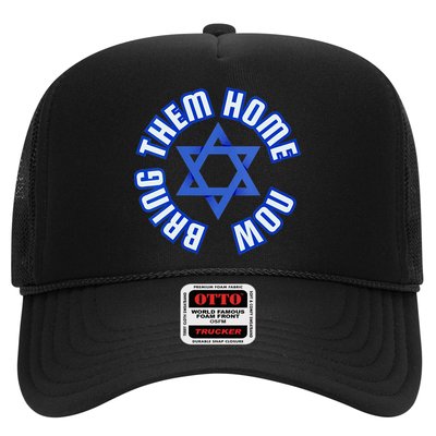 Bring Them Home Now! I Stand With Israel Support Israel Trucker Hat