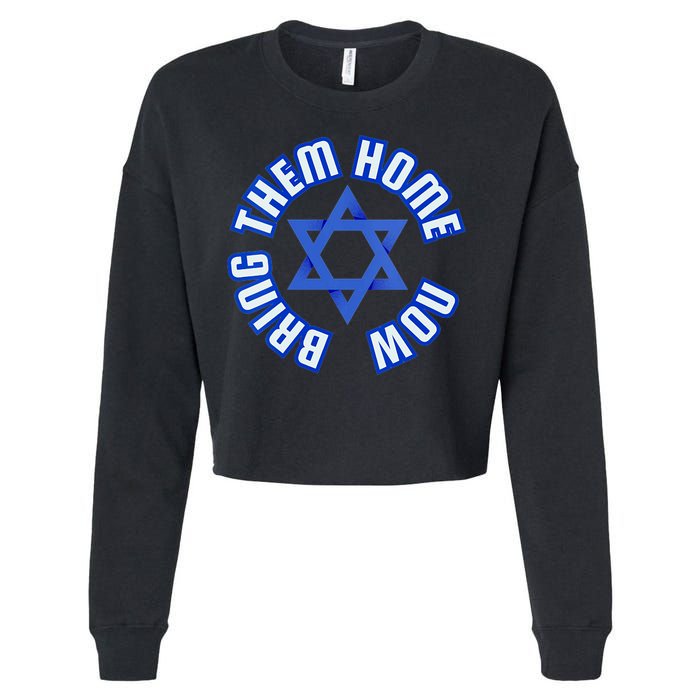 Bring Them Home Now! I Stand With Israel Support Israel Cropped Pullover Crew