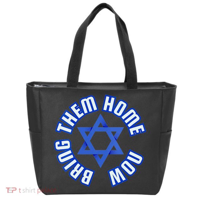 Bring Them Home Now! I Stand With Israel Support Israel Zip Tote Bag