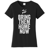 Bring Them Hone Now Women's T-Shirt