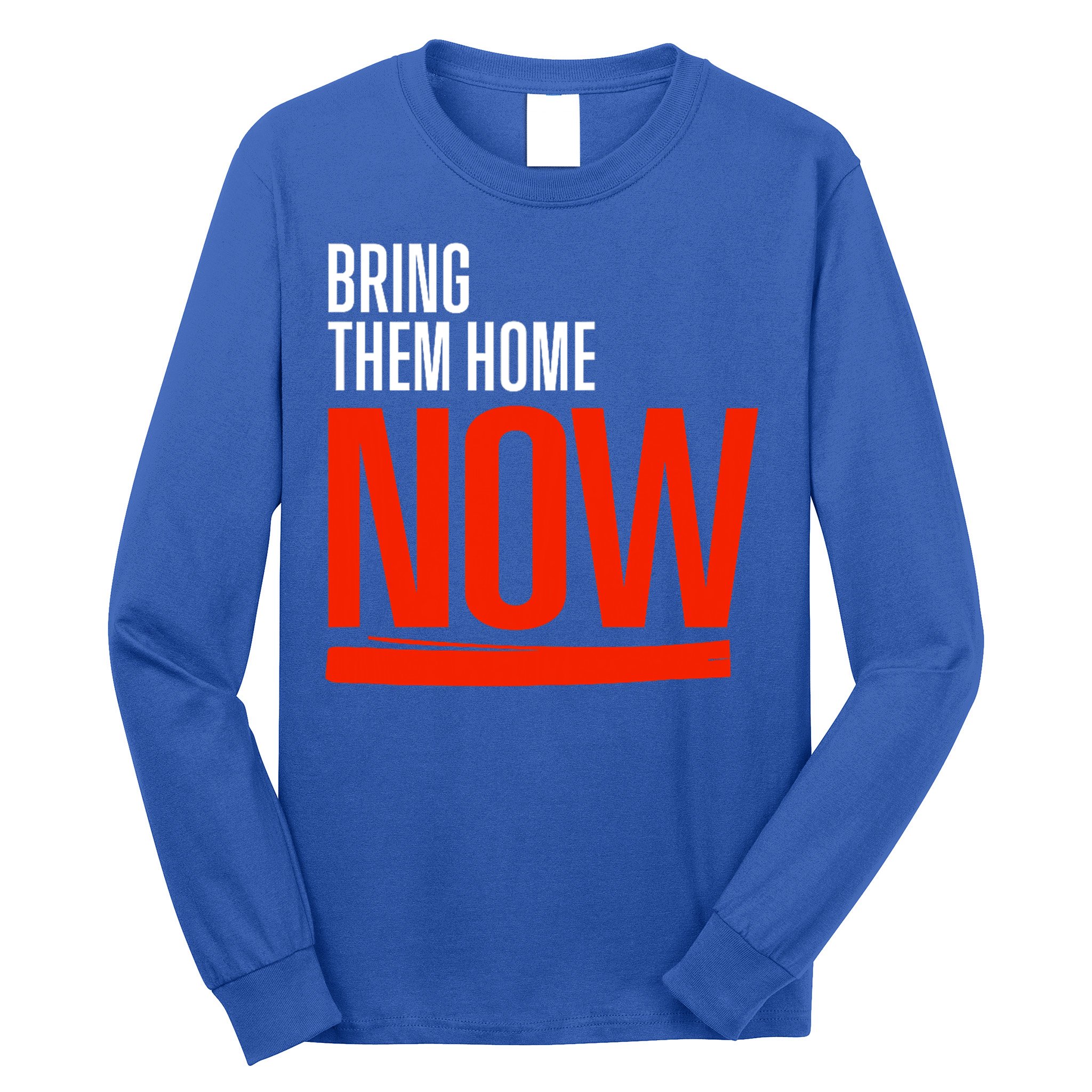Bring Them Home Now Long Sleeve Shirt