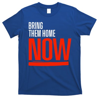 Bring Them Home Now T-Shirt